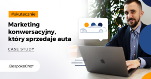 Marketing konwersacyjny, który sprzedaje auta