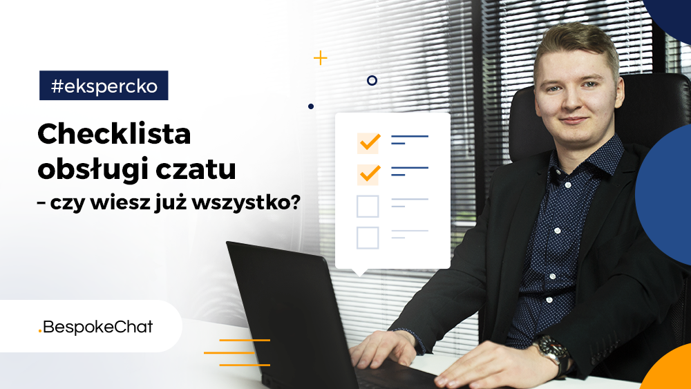 You are currently viewing Checklista obsługi czatu – czy wiesz już wszystko?