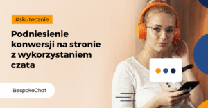 Read more about the article Podniesienie konwersji na stronie z wykorzystaniem czata