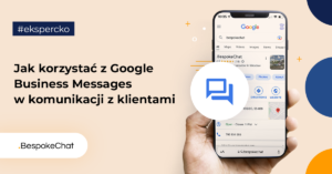 Read more about the article Jak korzystać z Google Business Messages w komunikacji z klientami